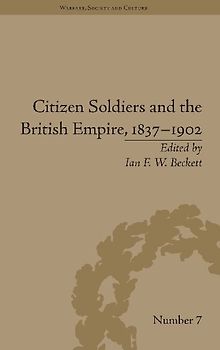Citizen Soldiers and the British Empire, 1837-1902