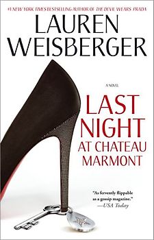 Last Night at Chateau Marmont: A Novel - Lauren Weisberger