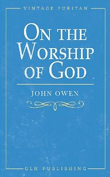 On the Worship of God