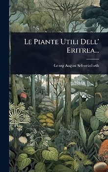 Le Piante Utili Dell' Eritrea...