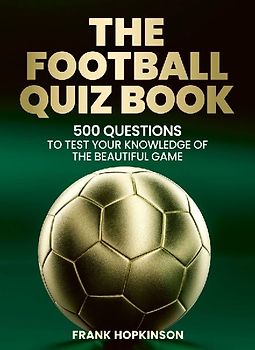 The Football Quiz Book