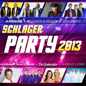 Various - Schlager Party 2013 (20 Party Hits mit den Amigos, Brunner & Brunner, Calimeros, Die Grubertaler, Andreas Fulterer, Melanie Miric, Tanja Lasch, Anna-Carina Woitschack uva.)