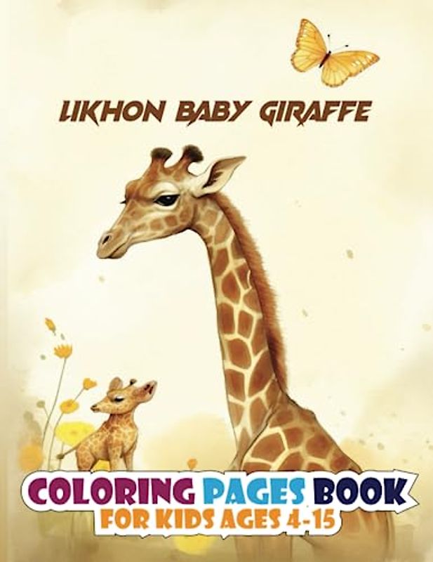 Likhon Baby Giraffe Coloring Pages Book for Kids Ages 4-15