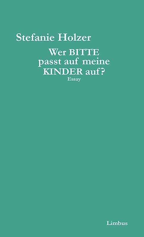 Wer bitte passt auf meine Kinder auf?