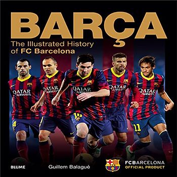 Barça : the illustrated history of FC Barcelona