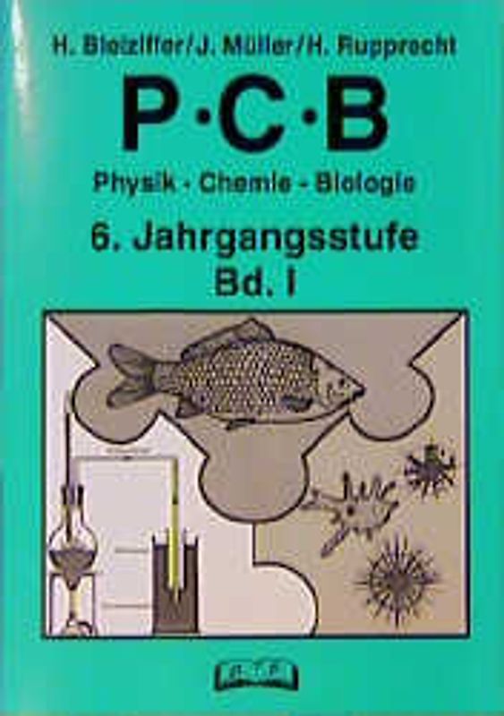 PCB. Physik - Chemie - Biologie / 6. Jahrgangsstufe, Band I