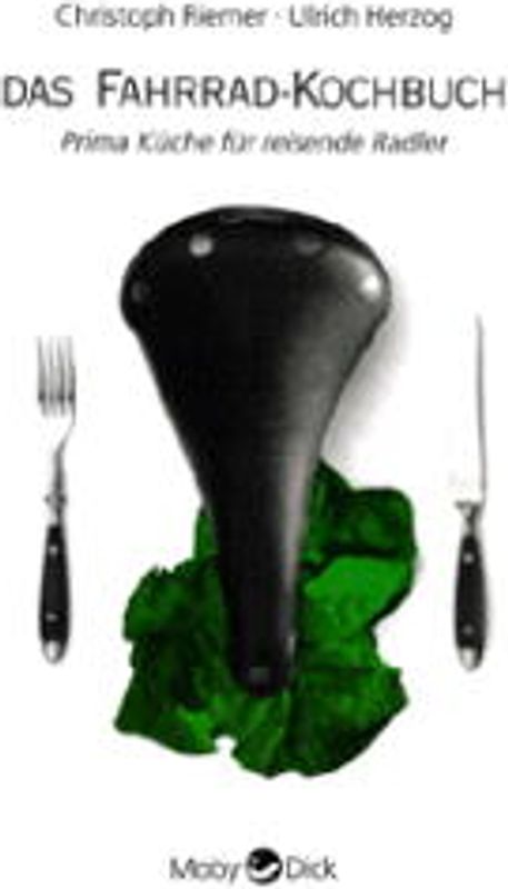 Das Fahrrad-Kochbuch. Prima Küche für reisende Radler