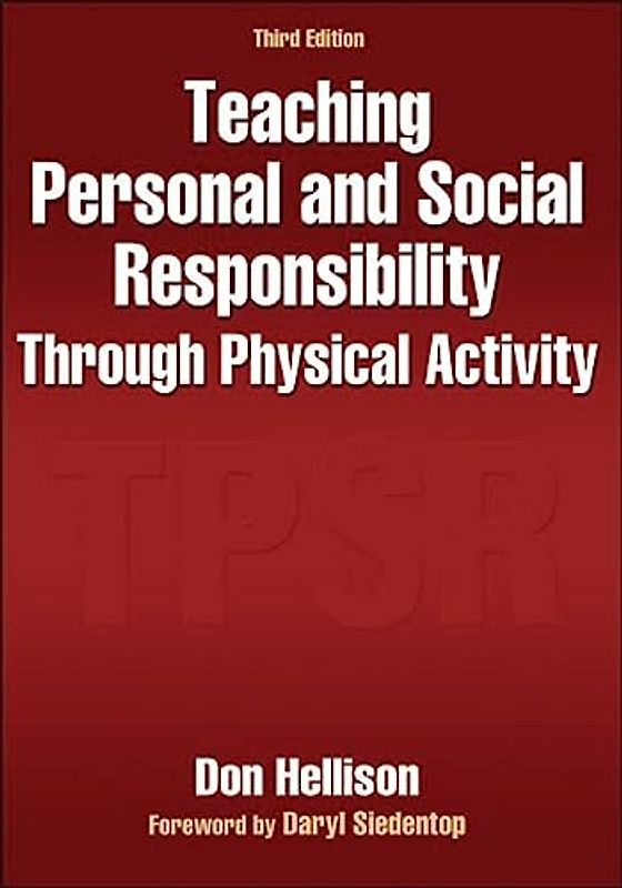 Teaching Personal and Social Responsibility Through Physical Activity