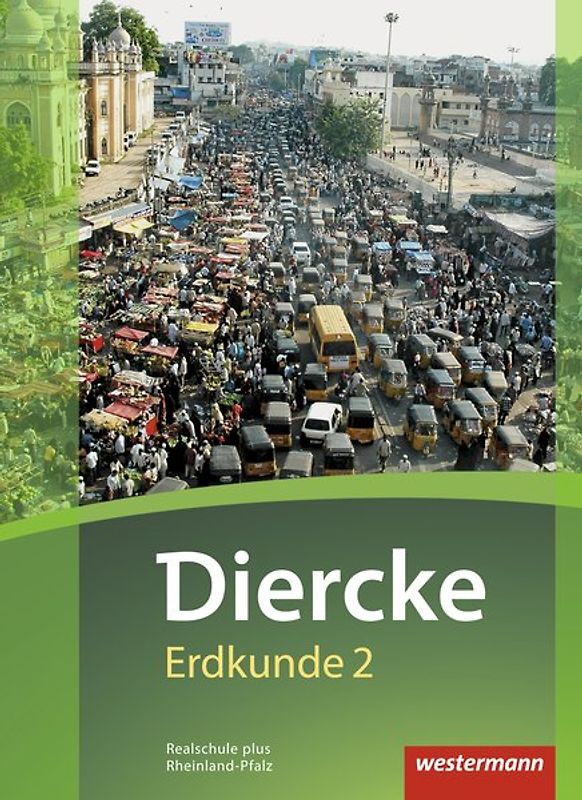 Diercke Erdkunde - Ausgabe 2016 für Realschulen plus in Rheinland-Pfalz