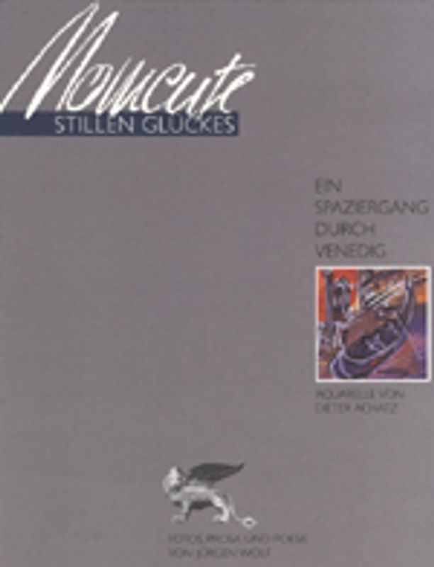 Momente stillen Glückes. Ein Spaziergang durch Venedig