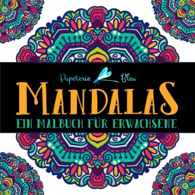 Mandalas: Ein Malbuch für Erwachsene
