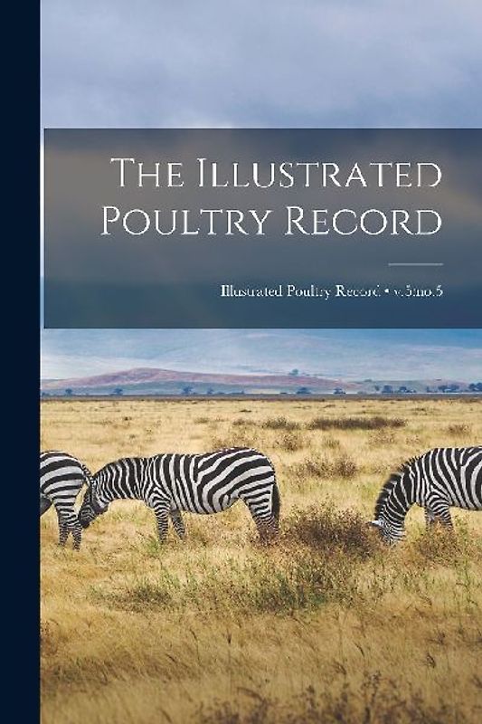 The Illustrated Poultry Record; v.5: no.5