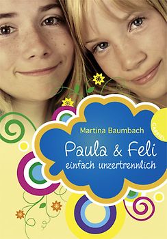 Paula und Feli - einfach unzertrennlich