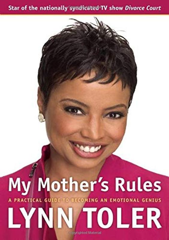 My Mother's Rules: A Practical Guide to Becoming an Emotional Genius