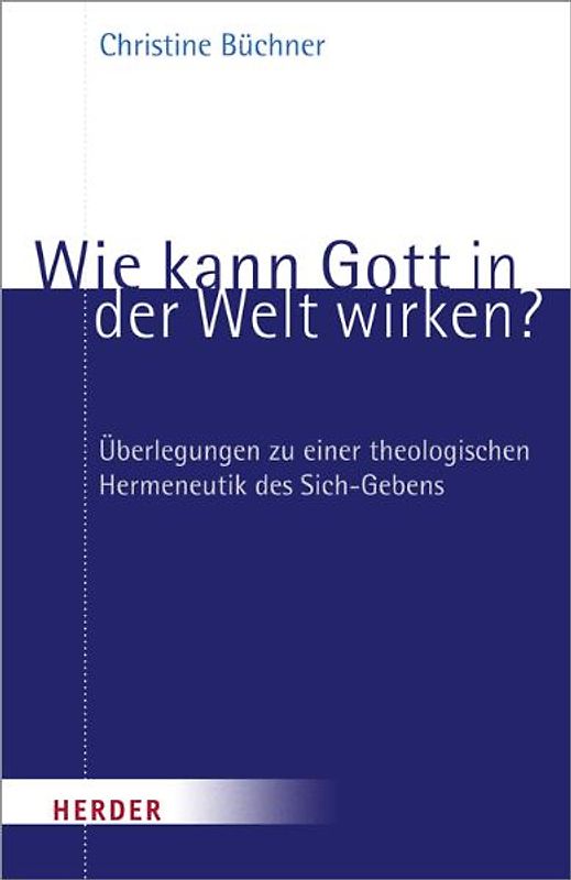 Wie kann Gott in der Welt wirken?