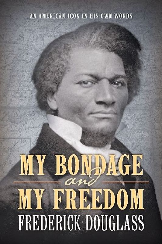 My Bondage and My Freedom