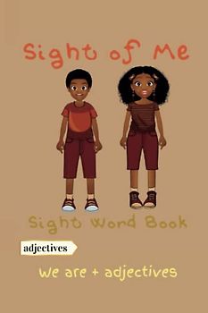 Sight of Me: Sight Word Book: We are + Adjectives (Sight of Me: Sight Word Grammar Books)