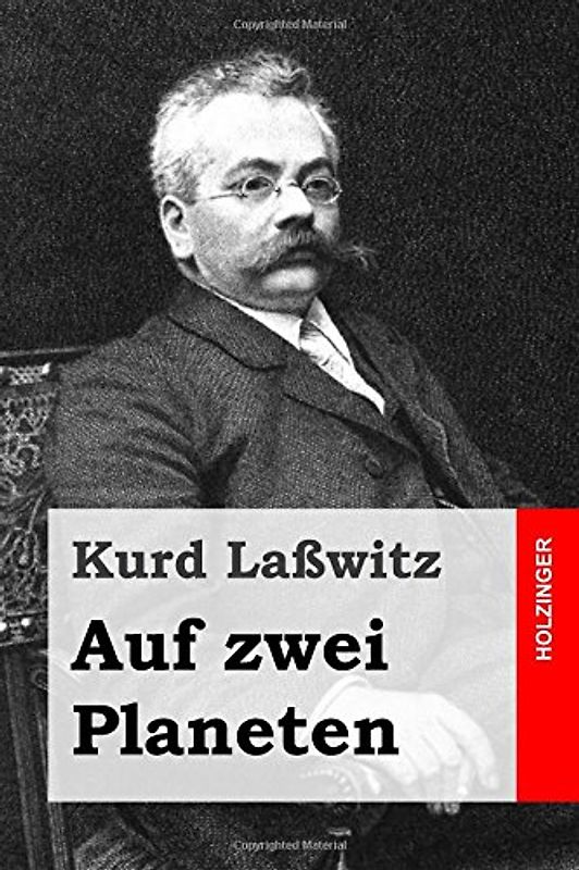 Auf zwei Planeten - Laßwitz, Kurd