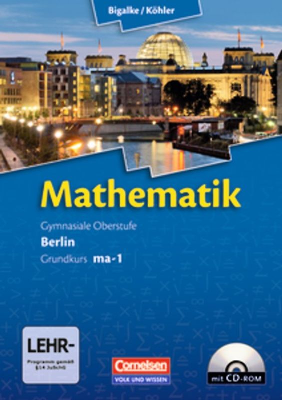Bigalke/Köhler: Mathematik - Berlin - Ausgabe 2010 - Grundkurs 1. Halbjahr