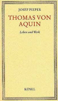 Thomas von Aquin. Leben und Werk