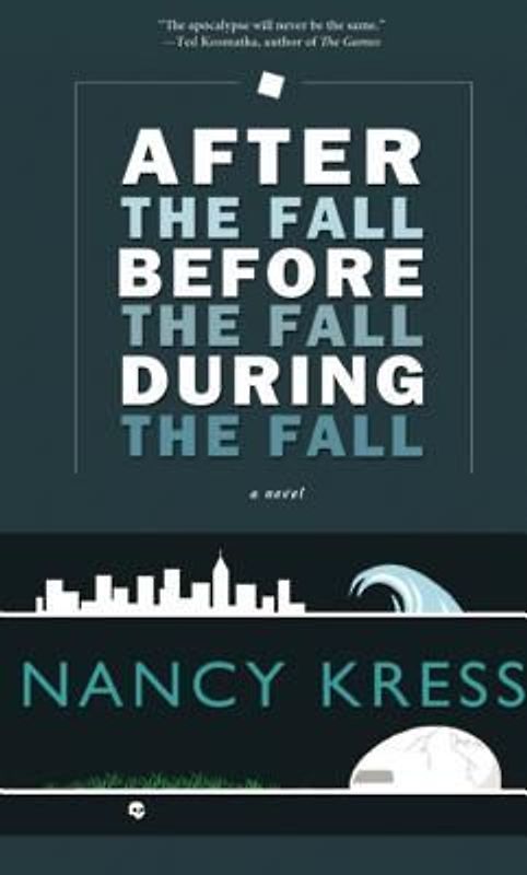 After the Fall, Before the Fall, During the Fall