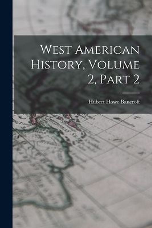 West American History, Volume 2, Part 2