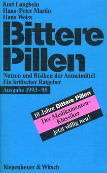 Bittere Pillen. Nutzen und Risiken der Arzneimittel. Ein kritischer Ratgeber