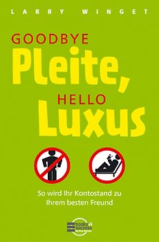 Goodbye Pleite, Hello Luxus