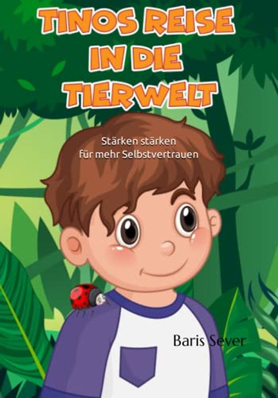 Tinos Reise in die Tierwelt: Stärken stärken für mehr Selbstvertrauen