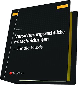 Versicherungsrechtliche Entscheidungen - aufbereitet für die Praxis