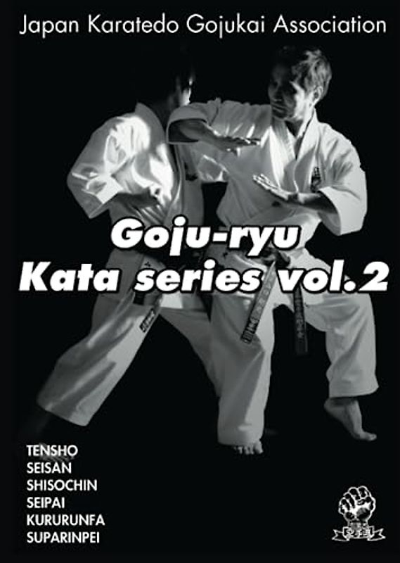 GOJU-RYU KATA SERIES VOL.2: JAPAN KARATEDO GOJUKAI ASSOCIATION