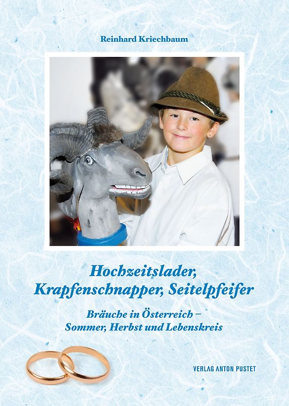 Hochzeitslader, Krapfenschnapper, Seitelpfeifer