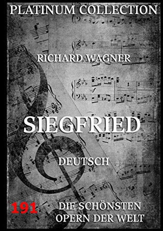 Siegfried: Libretto und Inhaltsangabe