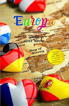 Reiseführer Europa - 3 Städte in einer Woche - 1
