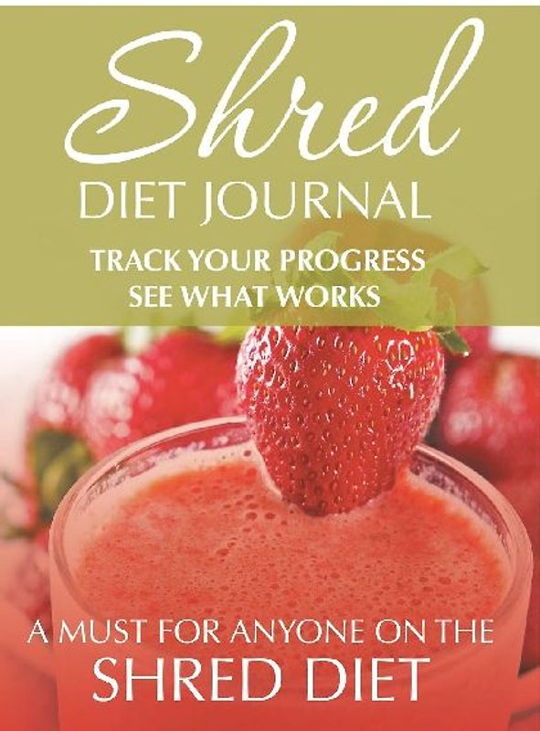 Shred Diet Journal