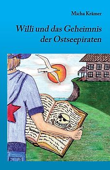Willi und das Geheimnis der Ostseepiraten