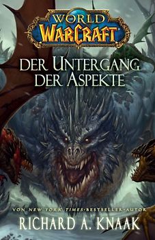 World of Warcraft. Der Untergang der Aspekte