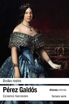 Bodas reales : Episodios Nacionales, 30 : tercera serie