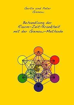 Die Behandlung der Raum-Zeit-Krankheit mit der Gienow-Methode