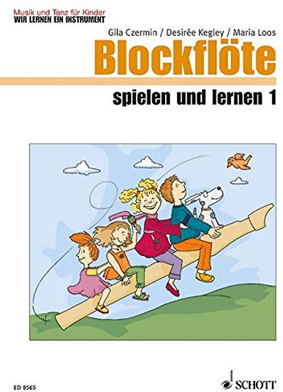 Musik und Tanz für Kinder. Wir lernen ein Instrument: Blockflöte spielen und lernen: Heft 1. Blockflöte. Kinderheft.