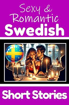 50 Sexy and Romantic Short Stories in Swedish | English and Swedish Short Stories Side by Side
