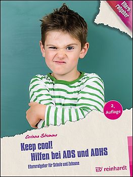 Keep cool! Hilfen bei ADS und ADHS
