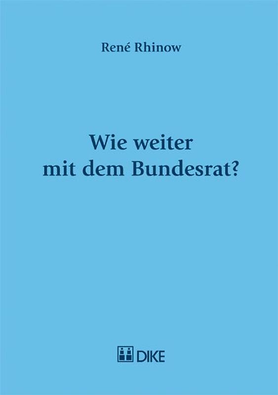 Wie weiter mit dem Bundesrat?