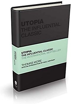 Utopia: The Influential Classic (Capstone Classics)