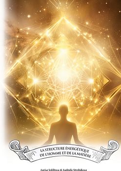 La structure énergétique de l'homme et de la matère