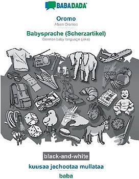 Oromo - Babysprache (Scherzartikel), kuusaa jechootaa mullataa, BW