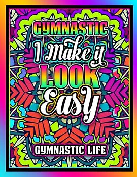 Gymnastic Life: Black Background Inspirational Adult Colouring Book with Stress Relieving and Relaxing Designs for Retired Coworkers, Men and Women | ... Gift Idea for Birthday and Christmas