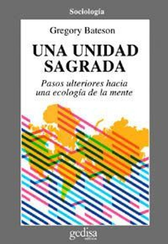 Una unidad sagrada : pasos ulteriores hacia una ecología de la mente