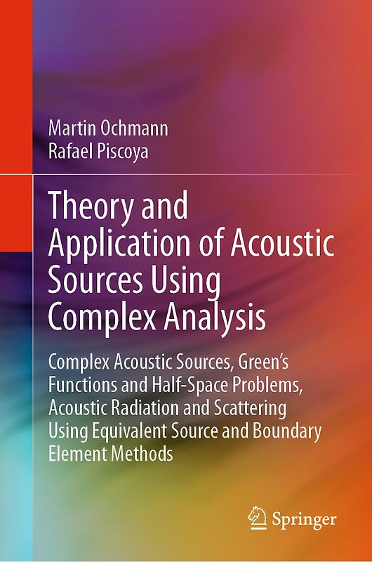Theory and Application of Acoustic Sources Using Complex Analysis