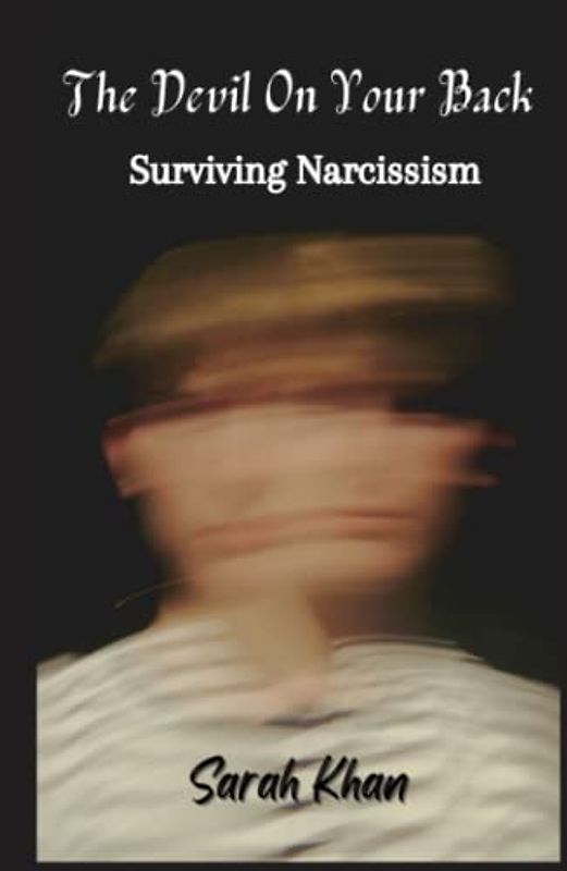The Devil On Your Back: Surviving Narcissism
